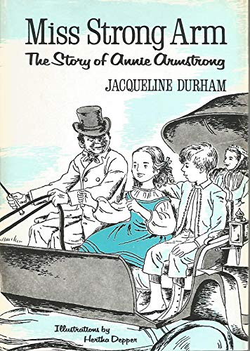 Beispielbild fr Miss Strong Arm: The Story of Annie Armstrong zum Verkauf von ThriftBooks-Dallas