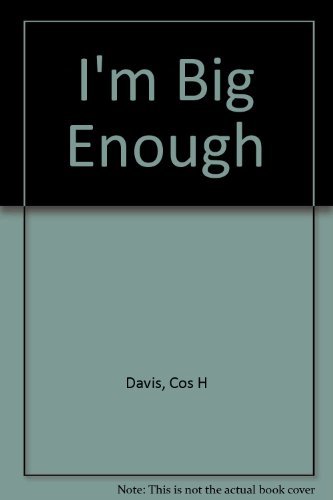 Imagen de archivo de I'm Big Enough a la venta por Once Upon A Time Books