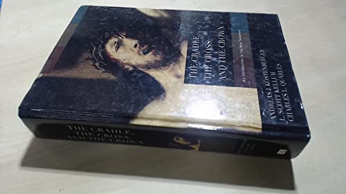 The Cradle, the Cross, and the Crown: An Introduction to the New Testament (9780805443653) by KÃ¶stenberger, Andreas J.; Kellum, L. Scott; Quarles, Charles L.