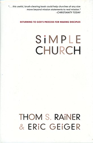 Imagen de archivo de Simple Church: Returning to God's Process for Making Disciples a la venta por Ergodebooks