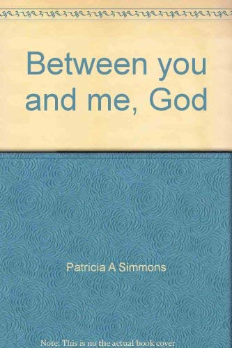 Stock image for Between You and Me, God for sale by ThriftBooks-Dallas