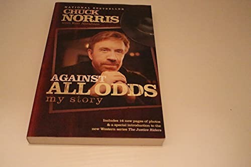 Against All Odds: My Story (9780805444216) by Norris, Chuck; Abraham, Ken