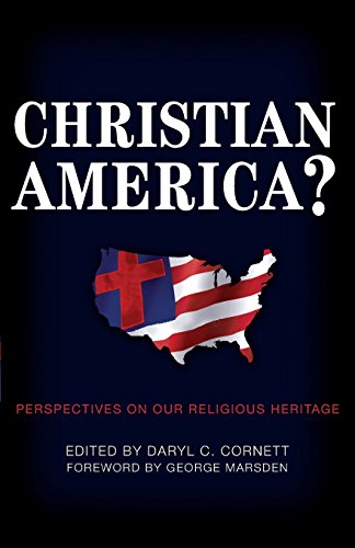 Beispielbild fr Christian America?: Perspectives on Our Religious Heritage zum Verkauf von Revaluation Books
