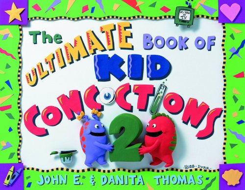 Beispielbild fr The Ultimate Book of Kid Concoctions 2 zum Verkauf von Better World Books