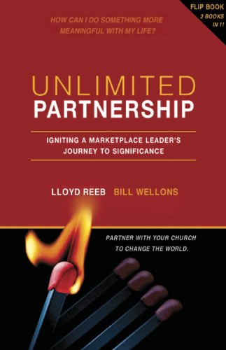 Stock image for Unlimited Partnership: Igniting a Marketplace Leader's Journey to Eternal Significance for sale by DENNIS GALLEMORE