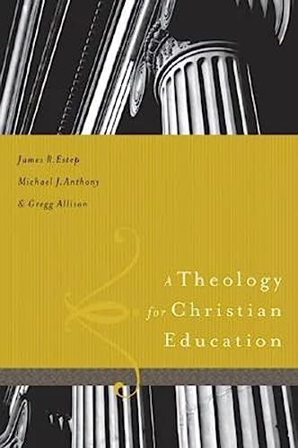 Stock image for A Theology for Christian Education for sale by KuleliBooks