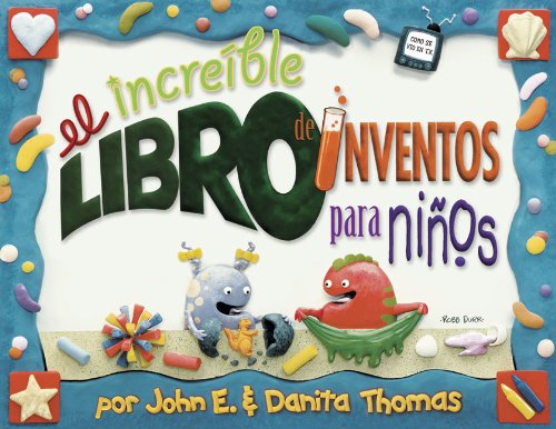 Beispielbild fr El increible libro de inventos para ninos/The Ultimate Book of Kid Concoctions: Mas De 65 Inventos Sensacionales, Asombrosos Y Chiflados (Kid Concoctions - Spanish) (Spanish Edition) zum Verkauf von SecondSale