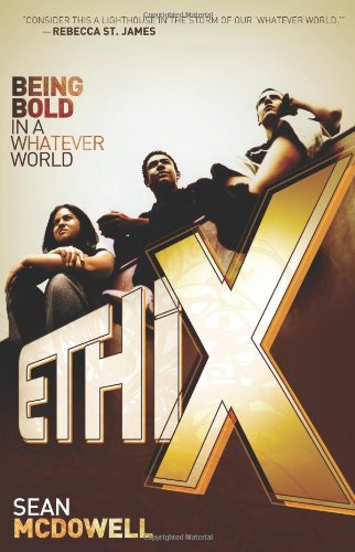 Stock image for ETHIX: Being Bold in a Whatever World for sale by Orion Tech