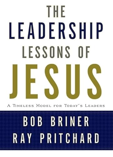 9780805445206: Leadership Lessons of Jesus: A Timeless Model for Today's Leaders