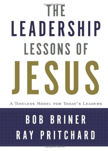 Stock image for Leadership Lessons of Jesus : A Timeless Model for Today's Leaders for sale by Better World Books