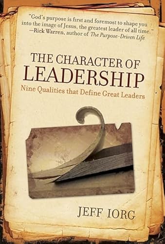 9780805445329: The Character of Leadership: Nine Qualities that Define Great Leaders
