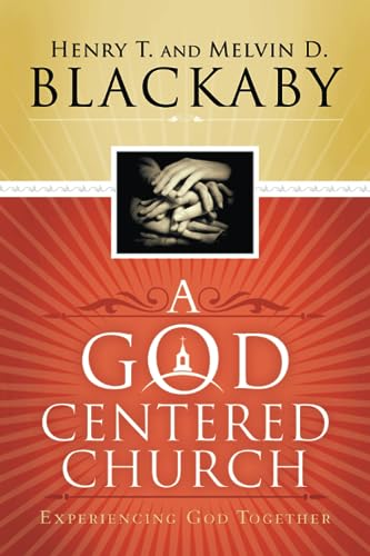 Stock image for A God-Centered Church: Experiencing God Together for sale by Front Cover Books