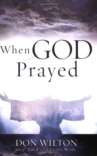 When God Prayed - Wilton, Don