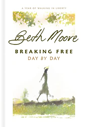 9780805446463: Breaking Free Day by Day: A Year of Walking in Liberty