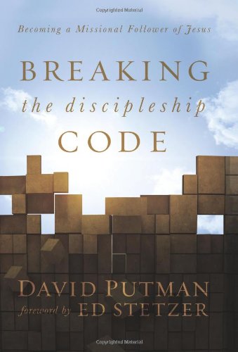 Beispielbild fr Breaking the Discipleship Code: Becoming a Missional Follower of Jesus zum Verkauf von AwesomeBooks