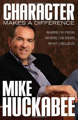 Imagen de archivo de Character Makes a Difference: Where I'm From, Where I've Been, and What I Believe a la venta por Your Online Bookstore