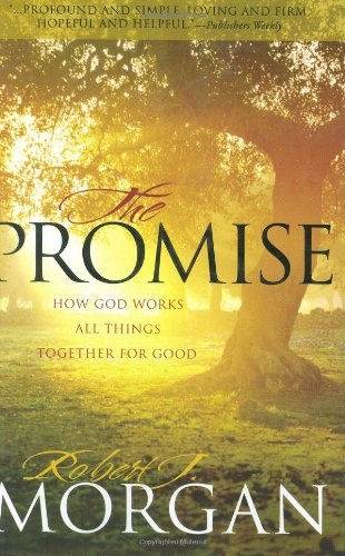 Imagen de archivo de The Promise: How God Works All Things Together for Good a la venta por SecondSale