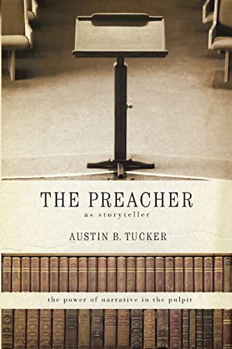 Imagen de archivo de The Preacher as Storyteller: The Power of Narrative in the Pulpit a la venta por ThriftBooks-Dallas