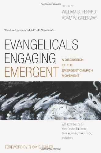 9780805447392: Evangelicals Engaging Emergent: A Discussion of the Emergent Church Movement
