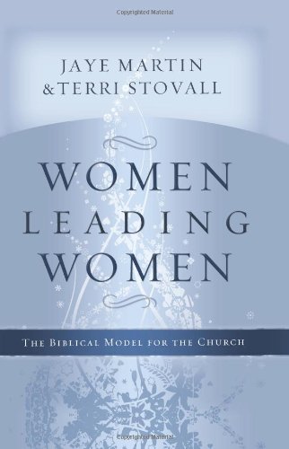 Stock image for Women Leading Women: The Biblical Model for the Church for sale by Idaho Youth Ranch Books