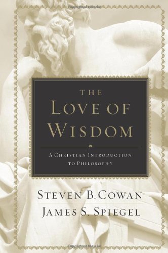 9780805447705: The Love of Wisdom: A Christian Introduction to Philosophy