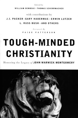 Beispielbild fr Tough-Minded Christianity: Honoring the Legacy of John Warwick Montgomery zum Verkauf von ThriftBooks-Dallas