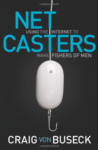 9780805447842: NetCasters: Using the Internet to Make Fishers of Men