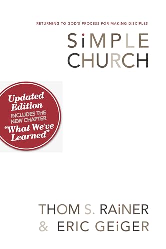 Simple Church: Returning to God's Process for Making Disciples (9780805447996) by Rainer, Thom S.; Geiger, Eric