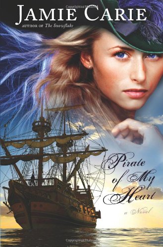 Beispielbild fr Pirate of My Heart : A Novel zum Verkauf von Better World Books