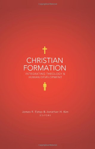 Beispielbild fr Christian Formation: Integrating Theology and Human Development zum Verkauf von BooksRun