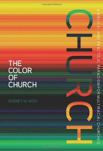 9780805448399: The Color of Church: A Biblical and Practical Paradigm for Multiracial Churches