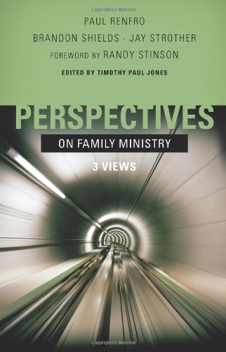 Stock image for Perspectives on Family Ministry : Three Views for sale by Better World Books: West
