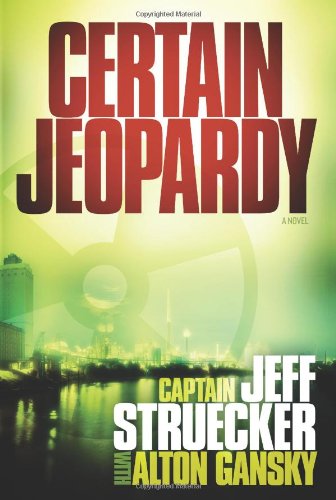 Certain Jeopardy (9780805448535) by Struecker, Jeff; Gansky, Alton