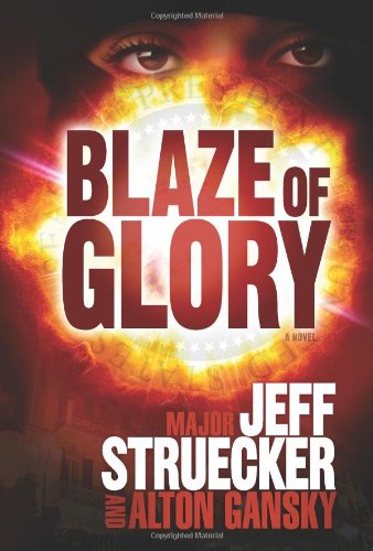 Blaze of Glory: A Novel (9780805448542) by Struecker, Jeff