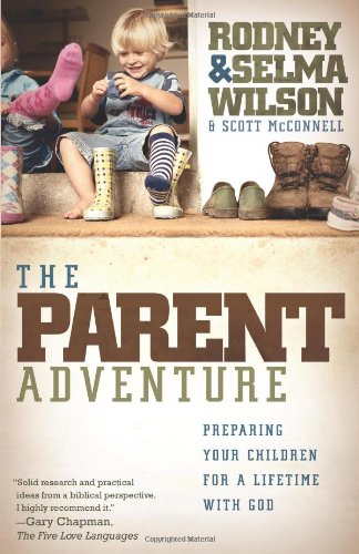 9780805448726: The Parent Adventure: Preparing Your Children for a Lifetime with God