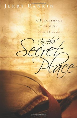 9780805448818: In the Secret Place: A Pilgrimage through the Psalms