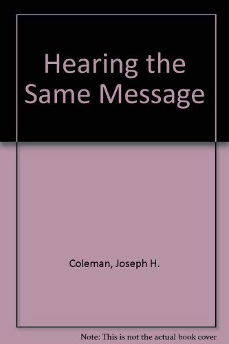 Stock image for Hearing the Same Message for sale by Christian Book Store