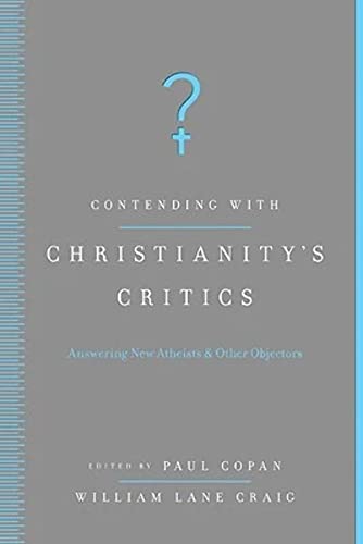 Stock image for Contending with Christianity's Critics: Answering New Atheists and Other Objectors for sale by SecondSale