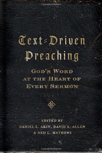 Beispielbild fr Text-Driven Preaching: God's Word at the Heart of Every Sermon zum Verkauf von BooksRun