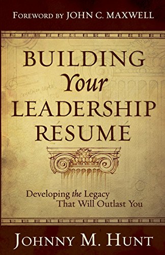 Stock image for Building Your Leadership R?sum?: Developing the Legacy that Will Outlast You for sale by SecondSale