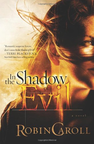 In the Shadow of Evil (9780805449792) by Caroll, Robin