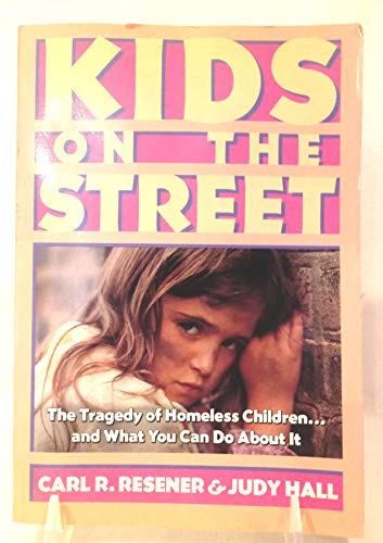 Beispielbild fr Kids on the Street : The Tragedy of Homeless Children and What You Can Do About It zum Verkauf von G3 Books