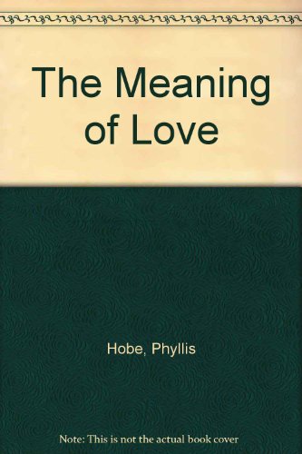 9780805451191: The Meaning of Love