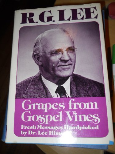 Grapes from Gospel vines (9780805451429) by Lee, Robert Greene