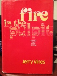 Fire in the Pulpit (9780805451597) by Vines, Jerry