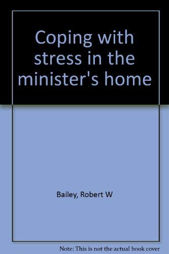 9780805452662: coping_with_stress_in_the_ministers_home