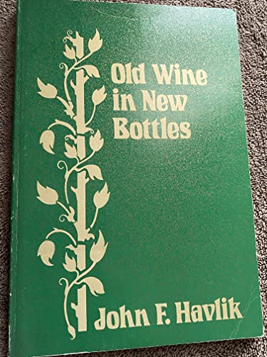 Beispielbild fr Old Wine in New Bottles zum Verkauf von Christian Book Store