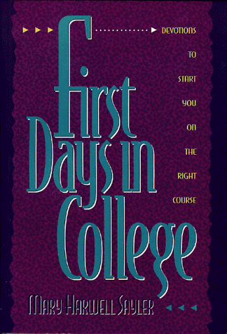 Imagen de archivo de First Days in College: Devotions to Start You on the Right Course a la venta por ThriftBooks-Atlanta