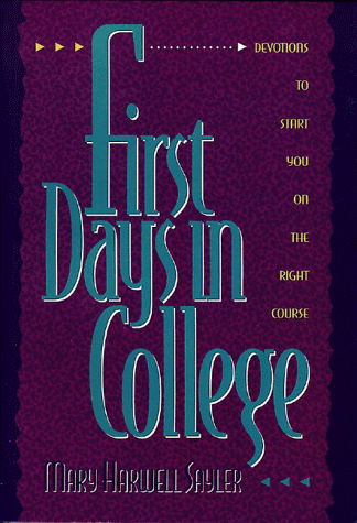 Stock image for First Days in College: Devotions to Start You on the Right Course for sale by ThriftBooks-Atlanta