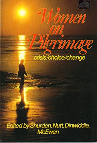 Stock image for Women on Pilgrimage: Crisis/Choice/Change for sale by HPB-Movies